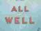 ALL IS WELL Louise Hay, Mona Lisa Schulz