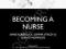 BECOMING A NURSE Aimee Aubeeluck, Gemma Stacey