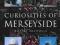 CURIOSITIES OF MERSEYSIDE (IN OLD PHOTOGRAPHS)