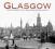 GLASGOW: THE CLASSIC THEN AND NOW PHOTOGRAPHS