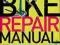 BIKE REPAIR MANUAL (DK) Chris Sidwells