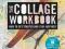 COLLAGE WORKBOOK Randel Plowman