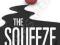 THE SQUEEZE Tom Bower