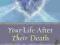 YOUR LIFE AFTER THEIR DEATH Karen Noe