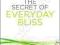 THE SECRET OF EVERYDAY BLISS Dr Kinslow