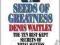 SEEDS OF GREATNESS Denis Waitley