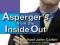 ASPERGER'S FROM THE INSIDE OUT Michael John Carley