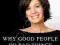 WHY GOOD PEOPLE DO BAD THINGS Debbie Ford