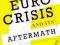 THE EURO CRISIS AND ITS AFTERMATH Pisani-Ferry