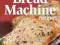 300 BEST BREAD MACHINE RECIPES Washburn, Butt