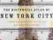 THE HISTORICAL ATLAS OF NEW YORK CITY Homberger