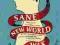 SANE NEW WORLD: TAMING THE MIND Ruby Wax