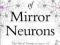 THE MYTH OF MIRROR NEURONS Gregory Hickok