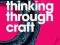 THINKING THROUGH CRAFT Glenn Adamson