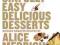 SINFULLY EASY DELICIOUS DESSERTS Alice Medrich