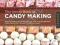 THE SWEET BOOK OF CANDY MAKING Elizabeth LaBau