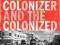 THE COLONIZER AND THE COLONIZED Albert Memmi