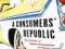 A CONSUMERS' REPUBLIC Lizabeth Cohen