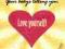 YOUR BODY'S TELLING YOU: LOVE YOURSELF Bourbeau