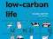 HOW TO LIVE A LOW-CARBON LIFE Chris Goodall