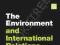 THE ENVIRONMENT AND INTERNATIONAL RELATIONS