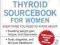 THE THYROID SOURCEBOOK FOR WOMEN (SOURCEBOOKS)