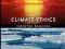 CLIMATE ETHICS: ESSENTIAL READINGS Gardiner, Caney