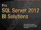 PRO SQL SERVER 2012 BI SOLUTIONS Root, Mason