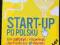 START-UP PO POLSKU stan bdb (STARTUP E-BIZNES)