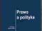 PRAWO A POLITYKA zbiorowa red ZUBIK nowa 2007