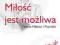 Miłość jest możliwa Teoria miłości i psychiki