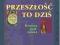 PRZESZŁOŚĆ TO DZIŚ CZ.2,K.MROWCEWICZ,STENTOR LŃ
