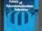 THE FUTURE OF TELECOMMUNICATIONS INDUSTRIES PICOT
