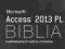 Access 2013 PL. Biblia