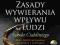 Zasady wywierania wpływu na ludzi -Robert Cialdini