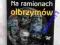 NA RAMIONACH OLBRZYMÓW Richard P. Brennan