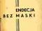 ENDECJA BEZ MASKI - T.OKSZA, WARSZAWA [przed 1939]