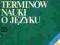 Szkolny słownik terminów nauki o języku Malczew