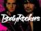 BODYROCKERS - BODYROCKERS