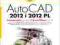 AutoCAD 2012 i 2012 PL. Ćwiczenia praktyczne