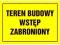 TABLICA BUDOWLANA - TEREN BUDOWY WSTĘP ZABRONIONY