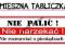 TABLICZKA tablica NIE PALIĆ nie narzekać