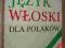 JĘZYK WŁOSKI DLA POLAKÓW, KLUCZ DO ĆWICZEŃ Spis