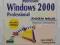 Microsoft Windows 2000 krótkie lekcje Calabria Bur