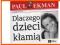 Dlaczego dzieci kłamią? Ekman Paul