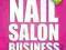 HOW TO START A NAIL SALON BUSINESS Una Algrier