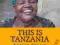 THIS IS TANZANIA: DIARY OF AN ENGLISHMAN IN AFRICA