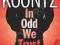 IN ODD WE TRUST Dean Koontz