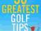 50 GREATEST GOLF TIPS John Richardson