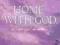 HOME WITH GOD: IN A LIFE THAT NEVER ENDS Walsch